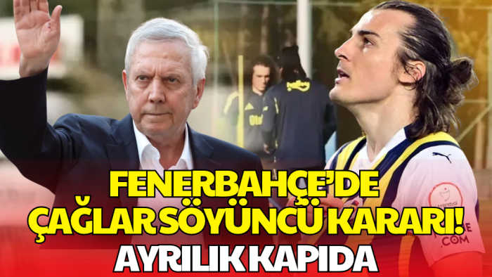Fenerbahçe'de Bir Ayrılık Daha! Çağlar Söyüncü için Karar Verildi